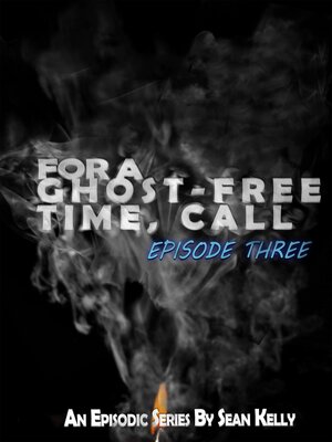 cover image of For a Ghost-Free Time, Call, Episode Three